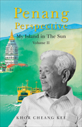 Penang Perspective: My Island in the Sun (Vol. II)